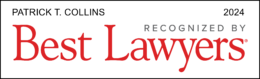 Patrick T. Collins Recognized by Best Lawyers 2024