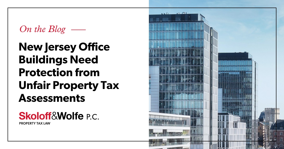 New Jersey Office Buildings Need Protection from Unfair Property Tax