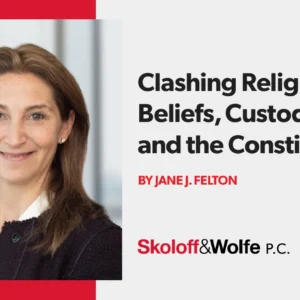 Clashing Religious Beliefs, Custody, and the Constitution Jane J. Felton