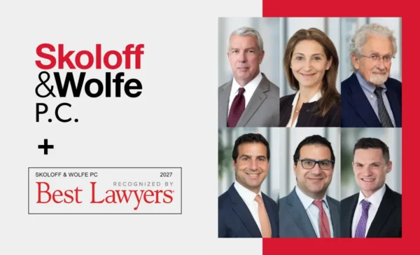 Skoloff & Wolfe, P.C. Attorneys Recognized in the 2027 Edition of The Best Lawyers in America®